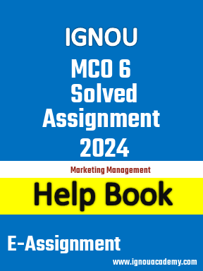 IGNOU MCO 6 Solved Assignment 2024